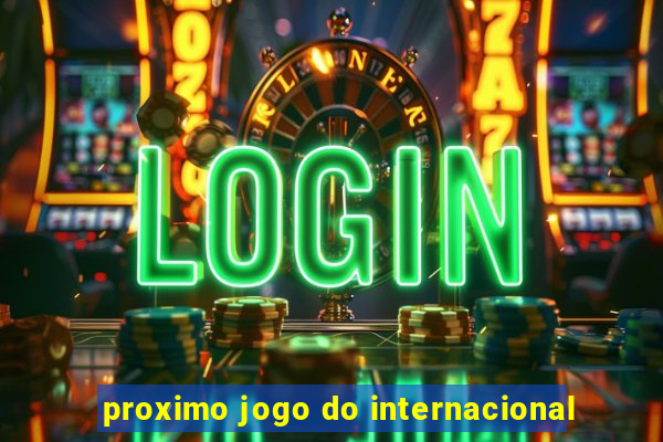 proximo jogo do internacional